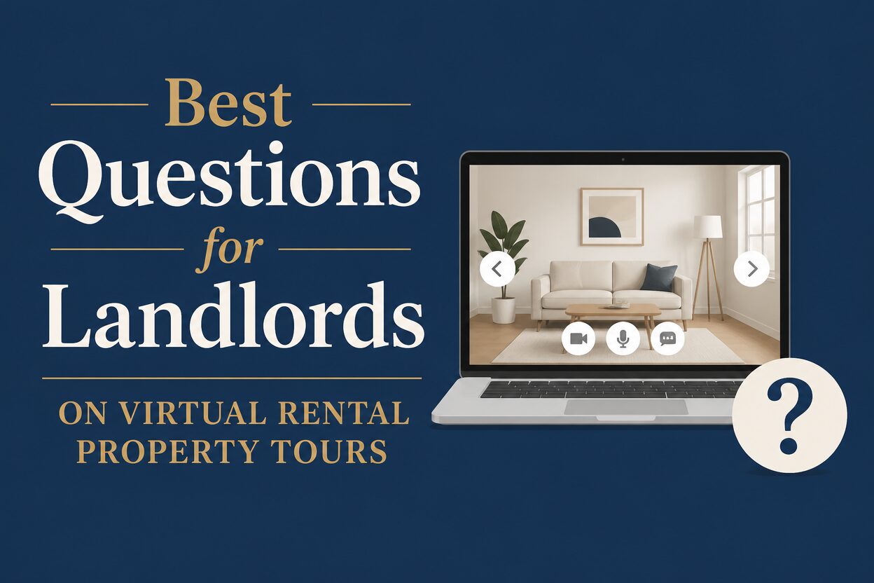 Best questions for landlords on virtual rental property tours